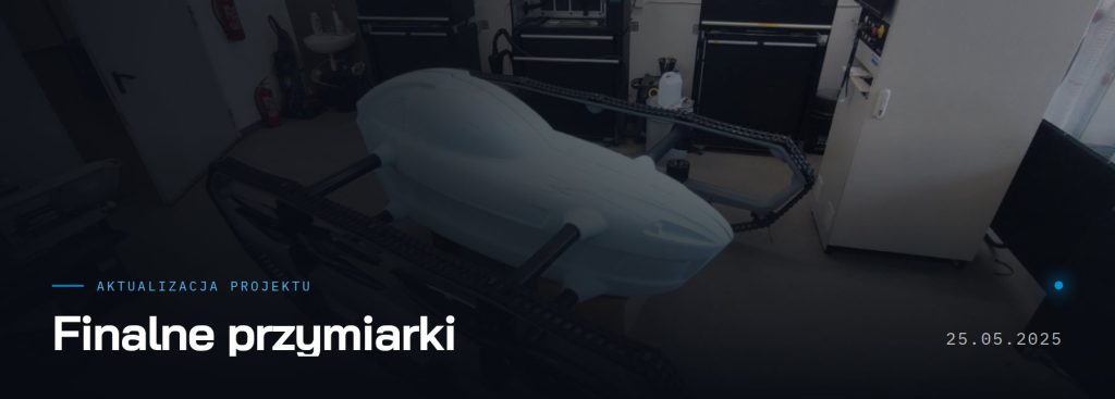 Finalne przymiarki — aktualizacja projektu, 25.05.2025